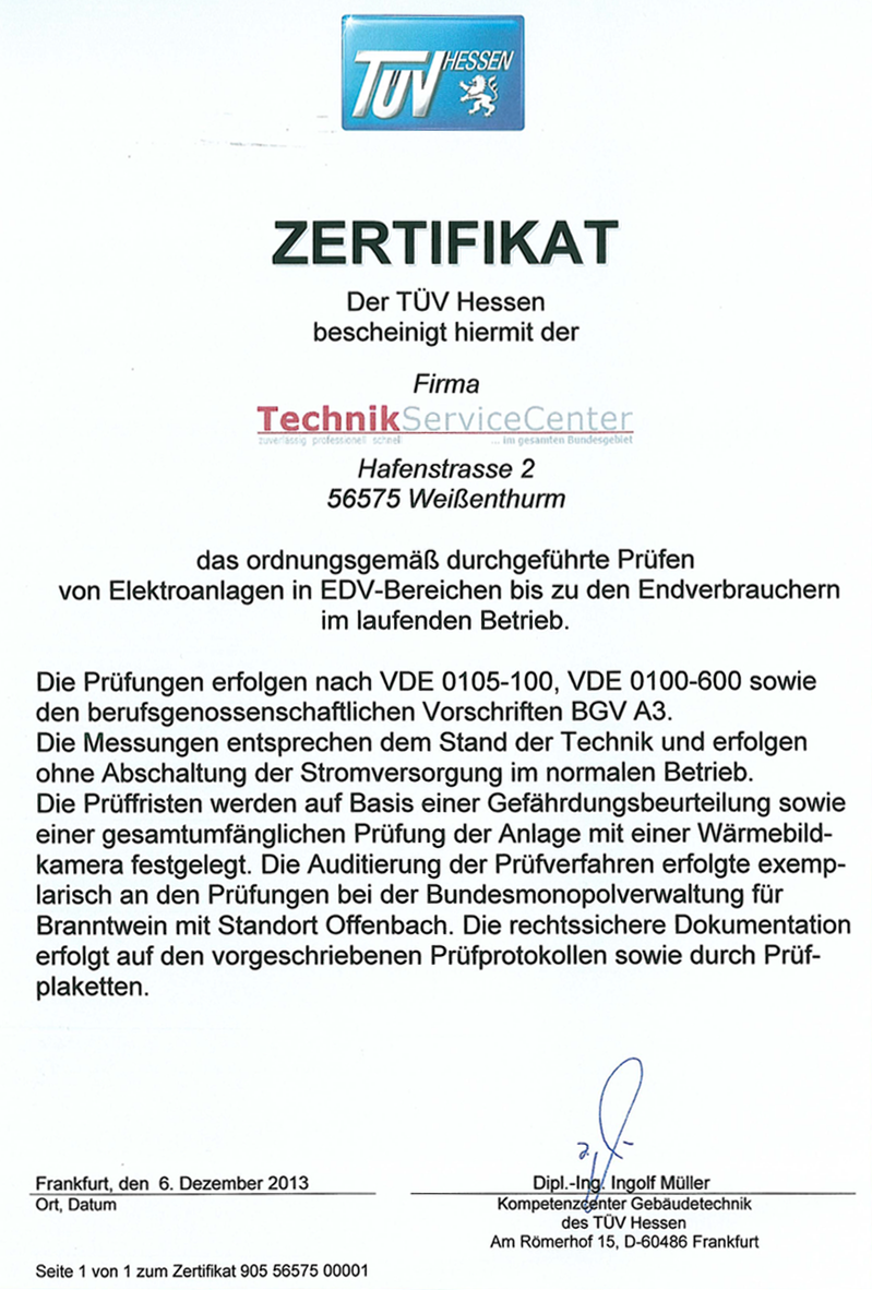 Der TÜV Hessen bescheinigt der Firma "Technik Service Center Heinrich" das ordnungsgemäß durchgeführte Prüfen von Elektroanlagen in EDV-Bereichen bis zu den Endverbrauchern im laufenden Betrieb.